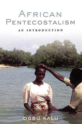 Imagen de archivo de African Pentecostalism: An Introduction a la venta por Chiron Media
