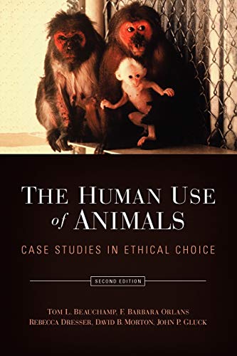 Stock image for The Human Use of Animals: Case Studies in Ethical Choice for sale by Hippo Books