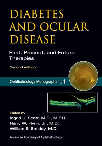 Beispielbild fr Diabetes and Ocular Disease: Past, Present, and Future Therapies (American Academy of Ophthalmology Monograph Series, 14) zum Verkauf von Bellwetherbooks