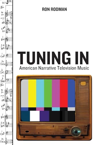 9780195340259: Tuning In: American Narrative Television Music (The Oxford Music/Media Series)