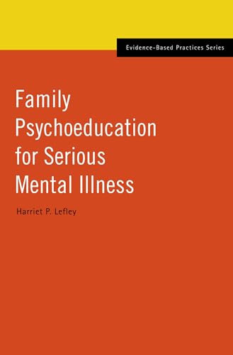 9780195340495: Family Psychoeducation for Serious Mental Illness (Evidence-Based Practices)