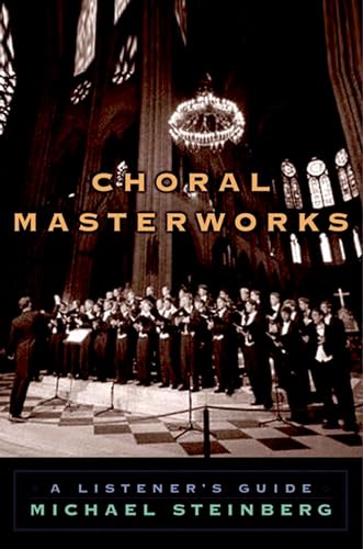 Stock image for Choral Masterworks: A Listener's Guide for sale by SecondSale