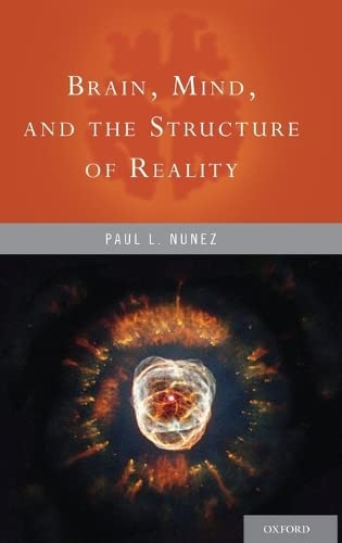 Beispielbild fr Brain, Mind, and the Structure of Reality zum Verkauf von Books From California