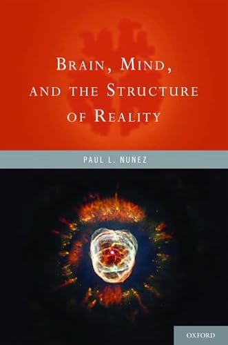 Stock image for Brain, Mind, and the Structure of Reality for sale by Books From California