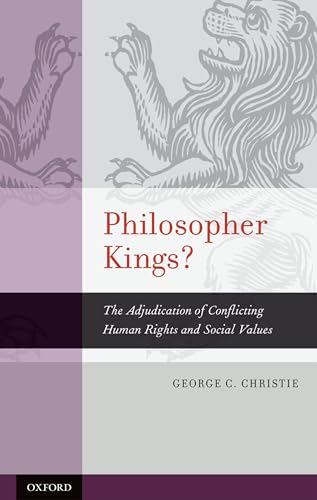 Stock image for Philosopher Kings?: The Adjudication of Conflicting Human Rights and Social Values for sale by More Than Words