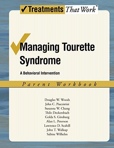 Stock image for Managing Tourette Syndrome: A Behavioral Intervention Workbook, Parent Workbook (Treatments That Work) for sale by GF Books, Inc.