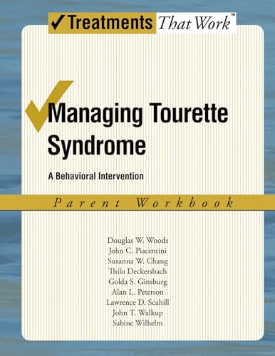 Stock image for Managing Tourette Syndrome: A Behavioral Intervention Workbook, Parent Workbook (Treatments That Work) for sale by GF Books, Inc.