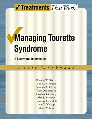 Imagen de archivo de Managing Tourette Syndrome: A Behaviorial Intervention Adult Workbook (Treatments That Work) a la venta por BooksRun