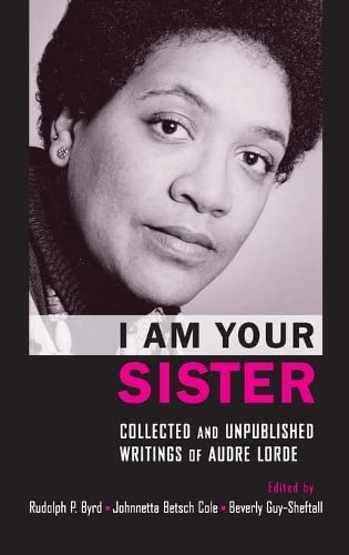 Stock image for I Am Your Sister: Collected and Unpublished Writings of Audre Lorde (Transgressing Boundaries: Studies in Black Politics and Black Communities) for sale by HPB-Emerald