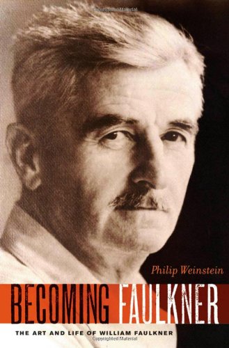 Imagen de archivo de Becoming Faulkner: The Art and Life of William Faulkner a la venta por Half Price Books Inc.