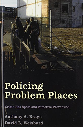 Beispielbild fr Policing Problem Places : Crime Hot Spots and Effective Prevention zum Verkauf von Better World Books: West