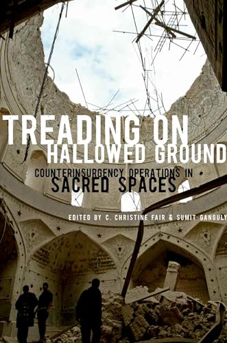 Stock image for Treading on Hallowed Ground: Counterinsurgency Operations in Sacred Spaces for sale by Wonder Book