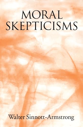 Moral Skepticisms (9780195342062) by Sinnott-Armstrong, Walter