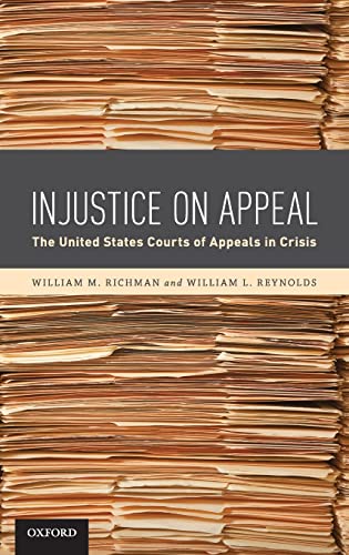 Stock image for Injustice On Appeal: The United States Courts of Appeals in Crisis for sale by Irish Booksellers