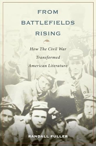Stock image for From Battlefields Rising: How The Civil War Transformed American Literature for sale by HPB-Emerald