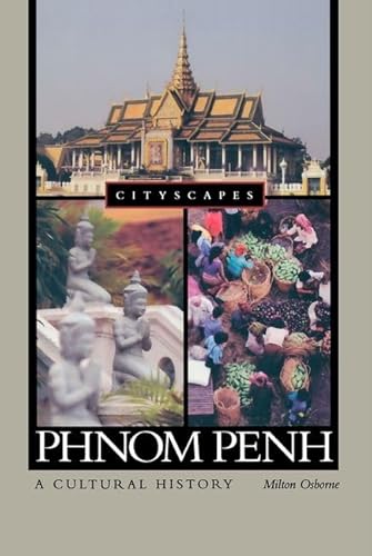 Imagen de archivo de Phnom Penh: A Cultural History a la venta por All Asia Books