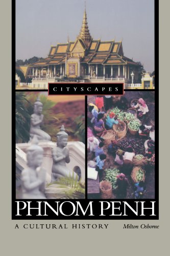 Stock image for Phnom Penh: A Cultural History (Cityscapes) for sale by HPB Inc.