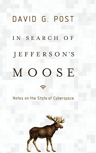 Stock image for In Search of Jefferson's Moose: Notes on the State of Cyberspace for sale by Wonder Book