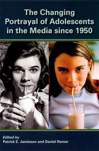 9780195342956: The Changing Portrayal of Adolescents in the Media Since 1950