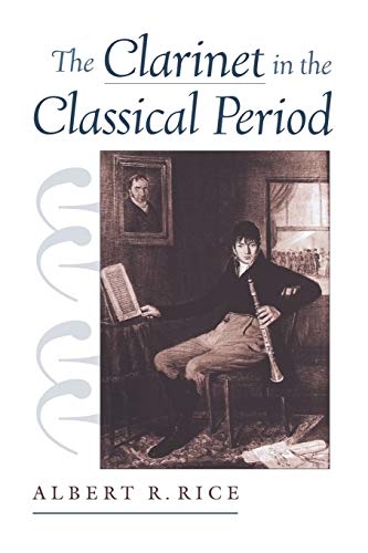 9780195342994: The Clarinet in the Classical Period