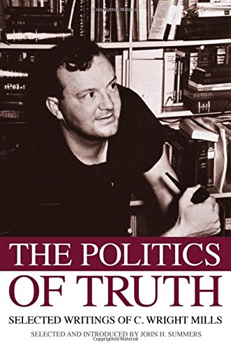9780195343052: The Politics of Truth: Selected Writings of C. Wright Mills