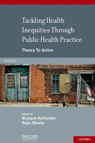 Beispielbild fr Tackling Health Inequities Through Public Health Practice: Theory To Action zum Verkauf von Wonder Book