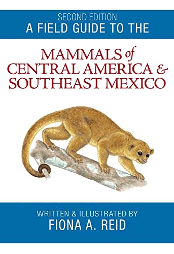 9780195343229: A Field Guide to the Mammals of Central America and Southeast Mexico