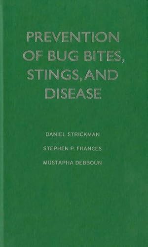 Prevention of Bug Bites, Stings, and Disease - Daniel Strickman; Stephen P. Frances; Mustapha Debboun