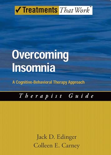 Stock image for Overcoming Insomnia: A Cognitive-Behavioral Therapy Approach Therapist Guide (Treatments That Work) for sale by Book Deals