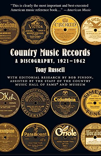 Country Music Records: A Discography, 1921-1942 - Russell, Tony; Pinson, Bob