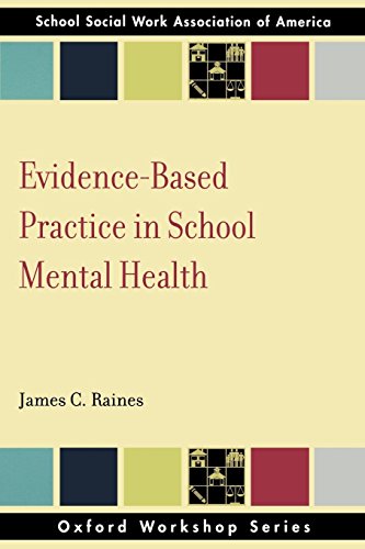 Beispielbild fr Evidence Based Practice in School Mental Health (Oxford Workshop) (SSWAA Workshop Series) zum Verkauf von Goodwill
