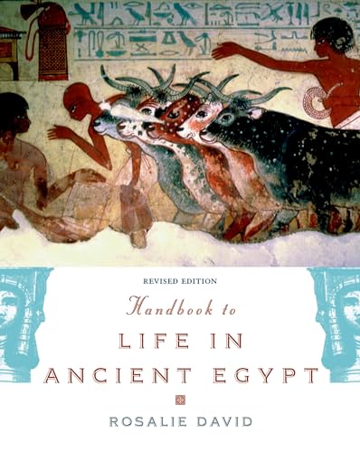 Handbook to Life in Ancient Egypt Revised (9780195366716) by David, Rosalie