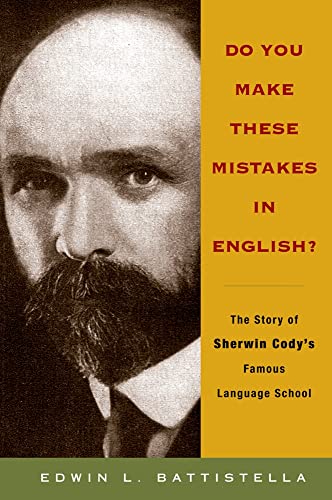 Beispielbild fr Do You Make These Mistakes in English? : The Story of Sherwin Cody's Famous Language School zum Verkauf von Better World Books