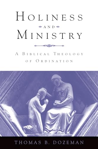 Beispielbild fr Holiness and Ministry: A Biblical Theology of Ordination zum Verkauf von HPB-Red
