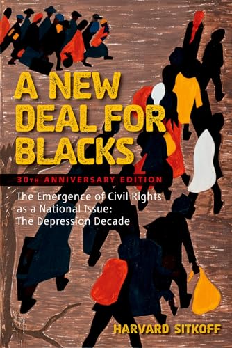 9780195367539: A New Deal for Blacks: The Emergence of Civil Rights as a National Issue: The Depression Decade