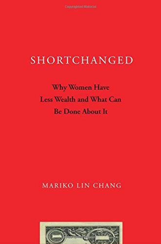 Stock image for Shortchanged : Why Women Have Less Wealth and What Can Be Done about It for sale by Better World Books: West