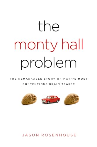 The Monty Hall Problem: The Remarkable Story of Math's Most Contentious Brain Teaser (9780195367898) by Rosenhouse, Jason