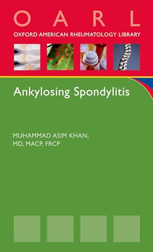 Stock image for Ankylosing Spondylitis (Oxford American Rheumatology Library) for sale by Housing Works Online Bookstore