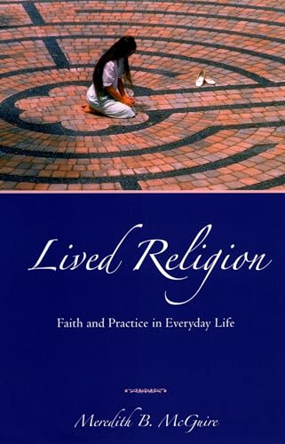 Beispielbild fr Lived Religion: Faith and Practice in Everyday Life zum Verkauf von Blackwell's