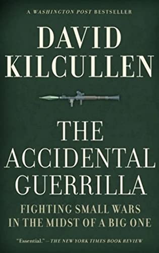 Imagen de archivo de The Accidental Guerrilla : Fighting Small Wars in the Midst of a Big One a la venta por Better World Books