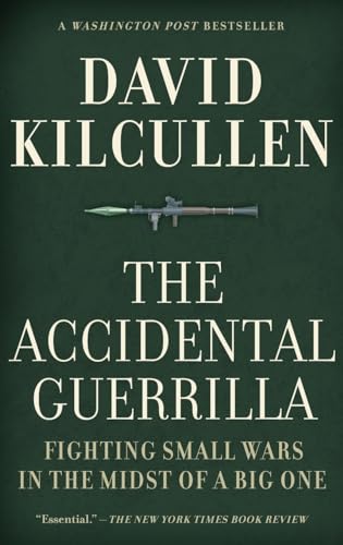 Stock image for The Accidental Guerrilla: Fighting Small Wars in the Midst of a Big One for sale by SecondSale