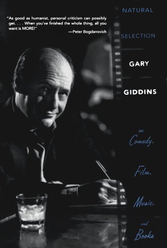 Beispielbild fr Natural Selection: Gary Giddins on Comedy, Film, Music, and Books zum Verkauf von WorldofBooks