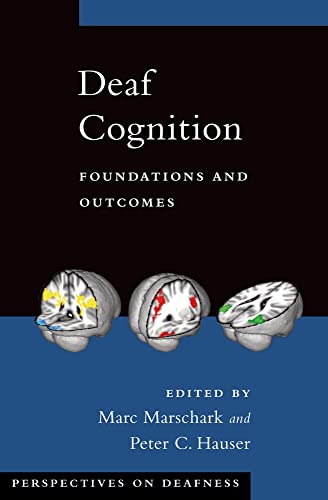 Beispielbild fr Deaf Cognition: Foundations and Outcomes (Perspectives on Deafness) zum Verkauf von HPB-Red