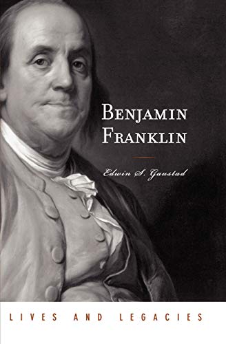 Stock image for Benjamin Franklin (Lives and Legacies Series) for sale by SecondSale