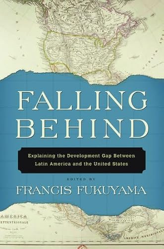 Beispielbild fr Falling Behind: Explaining the Development Gap Between Latin America and the United States zum Verkauf von HPB-Red