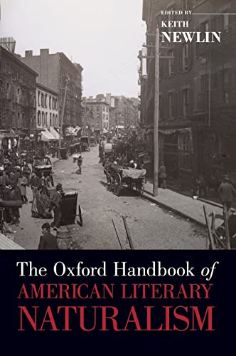 Stock image for The Oxford Handbook of American Literary Naturalism for sale by Better World Books Ltd