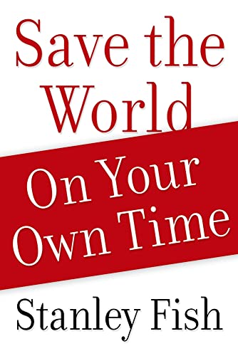 Beispielbild fr Save the World on Your Own Time zum Verkauf von St Vincent de Paul of Lane County