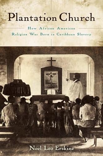 9780195369144: Plantation Church: How African American Religion Was Born in Caribbean Slavery