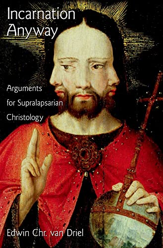 9780195369168: Incarnation Anyway: Arguments for Supralapsarian Christology (AAR Academy Series)