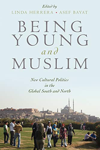 Beispielbild fr Being Young and Muslim: New Cultural Politics in the Global South and North (Religion and Global Politics) zum Verkauf von Wonder Book